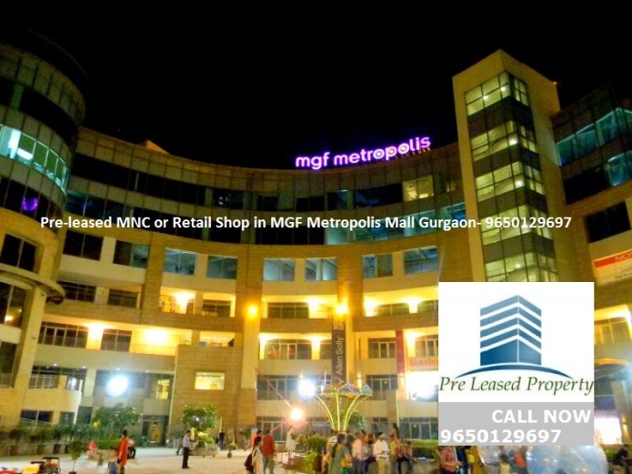 leased MNC or Retail Shop in MGF Metropolis Mall Gurgaon