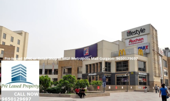 Pre-leased MNC MGF Metropolis Mall Gurgaon