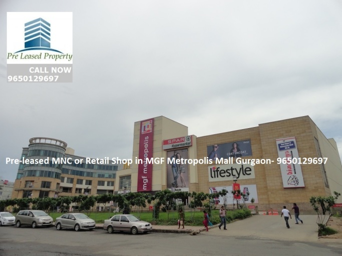 Pre-leased MNC or Retail Shop in MGF Metropolis Mall Gurgaon