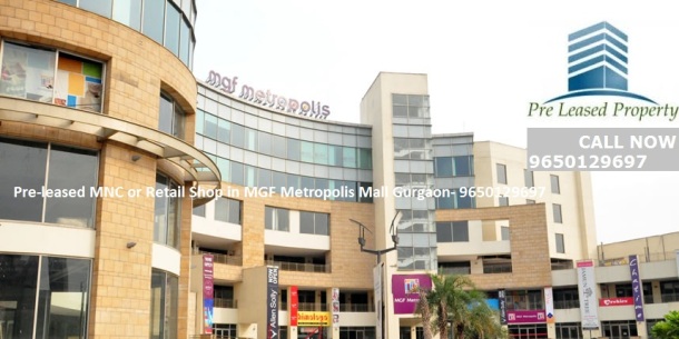 Rented to MNC or Retail Shop in MGF Metropolis Mall Gurgaon